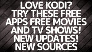 Read more about the article LOVE KODI ? ABSOLUTELY  MUST HAVE BEST 3 APPS FOR FREE MOVIES TV SHOWS ON FIRESTICK IN 2019